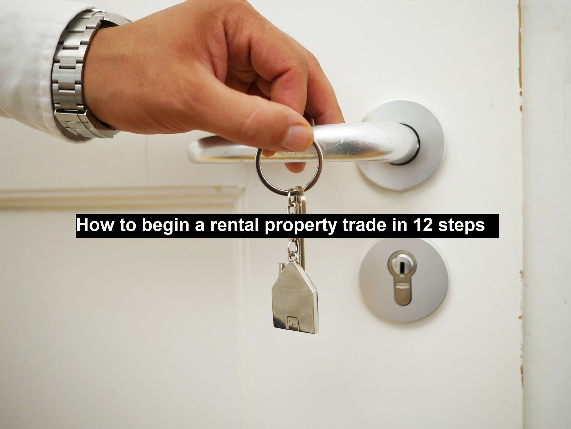 Trade For Rent Real How to Begin a Rental Property Trade in 12 Steps - Lavish Housing